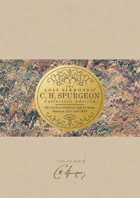 The Lost Sermons of C. H. Spurgeon Volume III â Collector's Edition