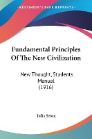 Fundamental Principles Of The New Civilization