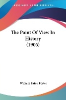 The Point Of View In History (1906)