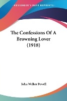 The Confessions Of A Browning Lover (1918)