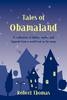Tales of Obamaland