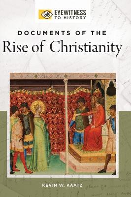 Documents of the Rise of Christianity