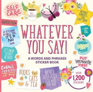 Whatever You Say! a Words and Phrases Sticker Book