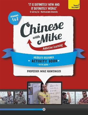 Learn Chinese with Mike Absolute Beginner Activity Book Seasons 1 & 2