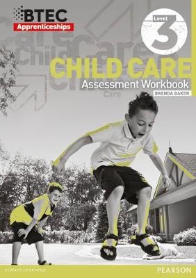 BTEC Apprenticeship Assessment Workbook Child Care Level 3