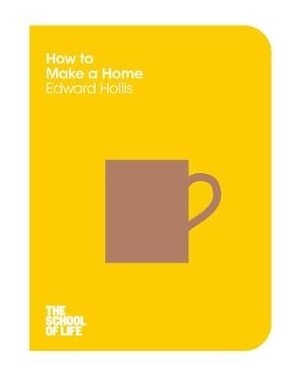 Hollis, E: How to Make a Home