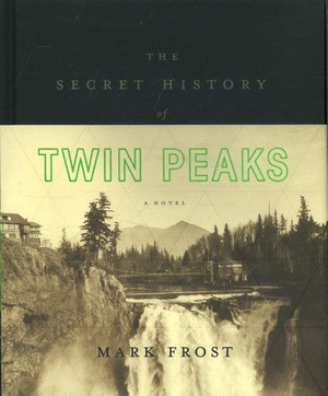 Frost, M: The Secret History of Twin Peaks