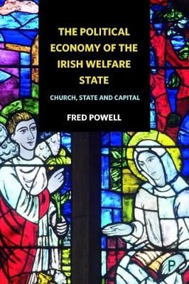 The Political Economy of the Irish Welfare State