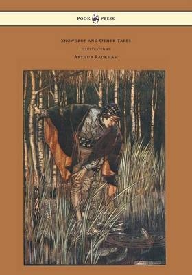 Snowdrop and Other Tales - Illustrated by Arthur Rackham