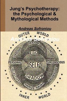 Jung's Psychotherapy: the Psychological & Mythological Methods