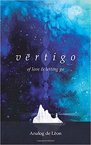 Vertigo: Of Love & Letting Go: An Odyssey about a Lost Poet in Retrograde - Modern Poetry & Quotes