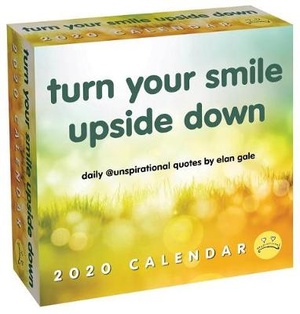 Unspirational 2020 Day-To-Day Calendar: Turn Your Smile Upside Down