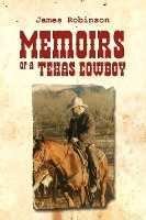 Memoirs of a Texas Cowboy