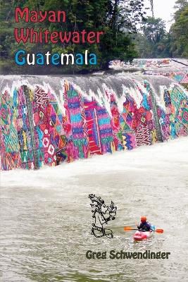 Mayan Whitewater Guatemala