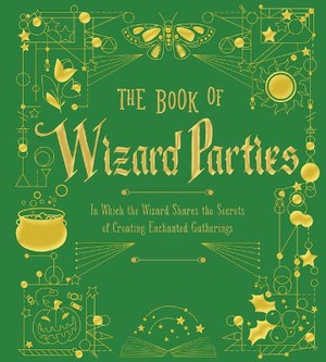 Kilby, J: The Book of Wizard Parties