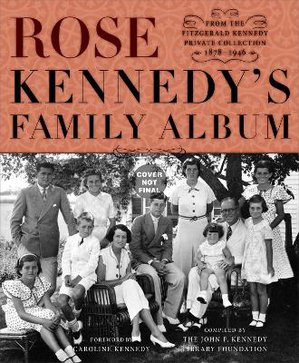 ROSE KENNEDYS FAMILY ALBUM
