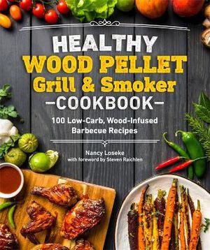 Healthy Wood Pellet Grill & Smoker Cookbook