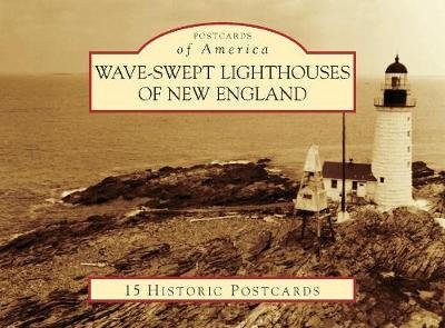 Postcards of America Wave-swept Lighthouses of New England