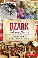 An Ozark Culinary History: Northwest Arkansas Traditions from Corn Dodgers to Squirrel Meatloaf