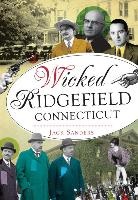 Wicked Ridgefield Connecticut
