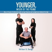 Younger, Wiser By The Pound