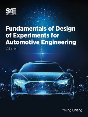 Fundamentals of Design of Experiments for Automotive Engineering Volume I