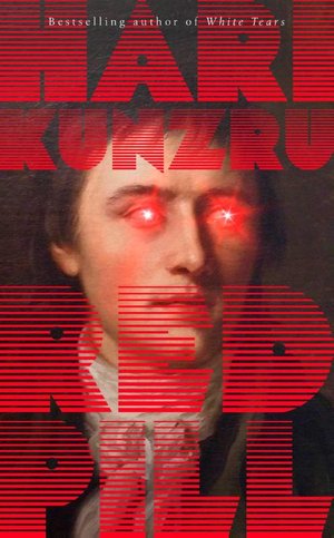 Kunzru, H: Red Pill