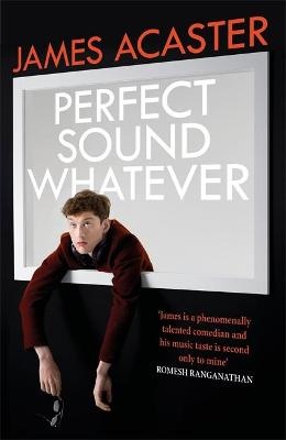 Acaster, J: Perfect Sound Whatever