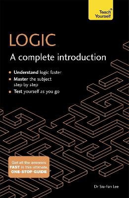 Logic: A Complete Introduction: Teach Yourself