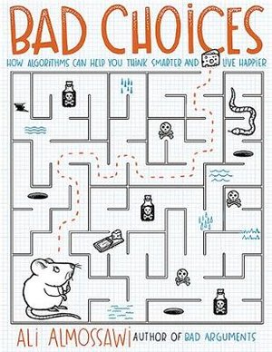 Almossawi, A: Bad Choices