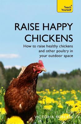 Raise Happy Chickens