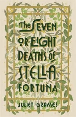 Grames, J: The Seven or Eight Deaths of Stella Fortuna