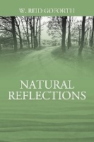 Goforth, W: Natural Reflections