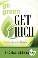 Addaquay, T: Go Green Get Rich