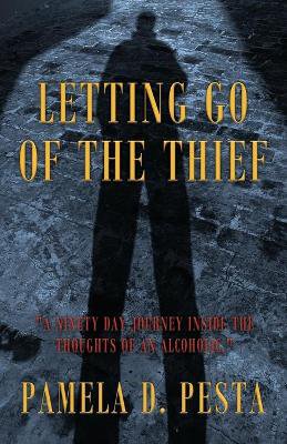 Letting Go of the Thief