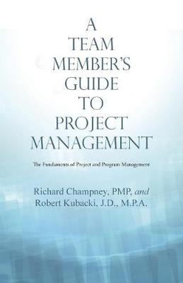 A Team Member'S Guide to Project Management