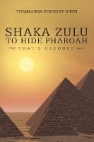 Shaka Zulu to Hide Pharoah