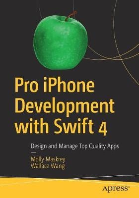 Maskrey, M: Pro iPhone Development with Swift 4