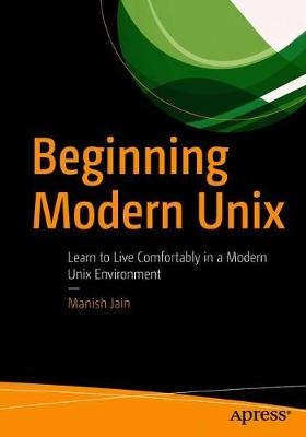 Beginning Modern Unix 