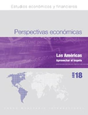 Regional Economic Outlook, April 2018, Western Hemisphere Department (Spanish Edition)