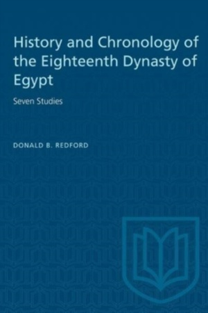 History and Chronology of the Eighteenth Dynasty of Egypt