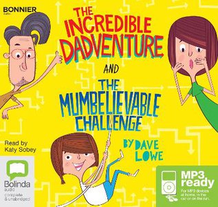 The Incredible Dadventure and The Mumbelievable Challenge
