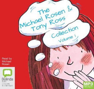 The Michael Rosen & Tony Ross Collection Volume 1