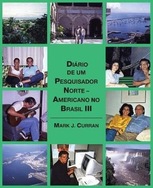 Diário de um Pesquisador Norte - Americano no Brasil III