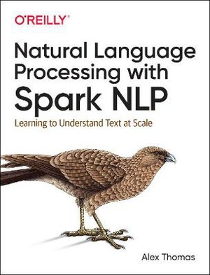 Natural Language Processing with Spark NLP