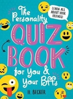 The Personality Quiz Book for You and Your BFFs: Learn All About Your Friends!