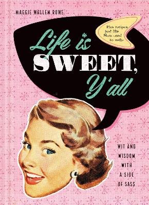 Life Is Sweet, Y'All