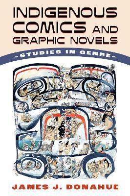 Indigenous Comics and Graphic Novels