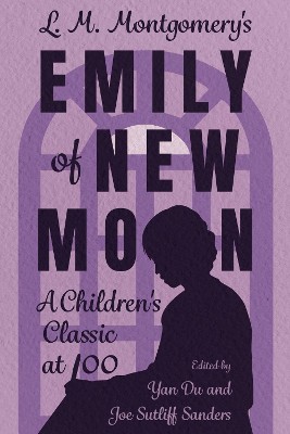 L. M. Montgomery's Emily of New Moon