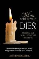 When Your Lazarus Dies!